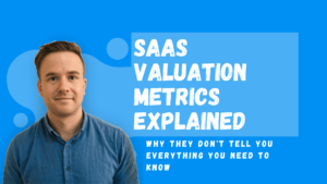 SAAS valuation metrics explained